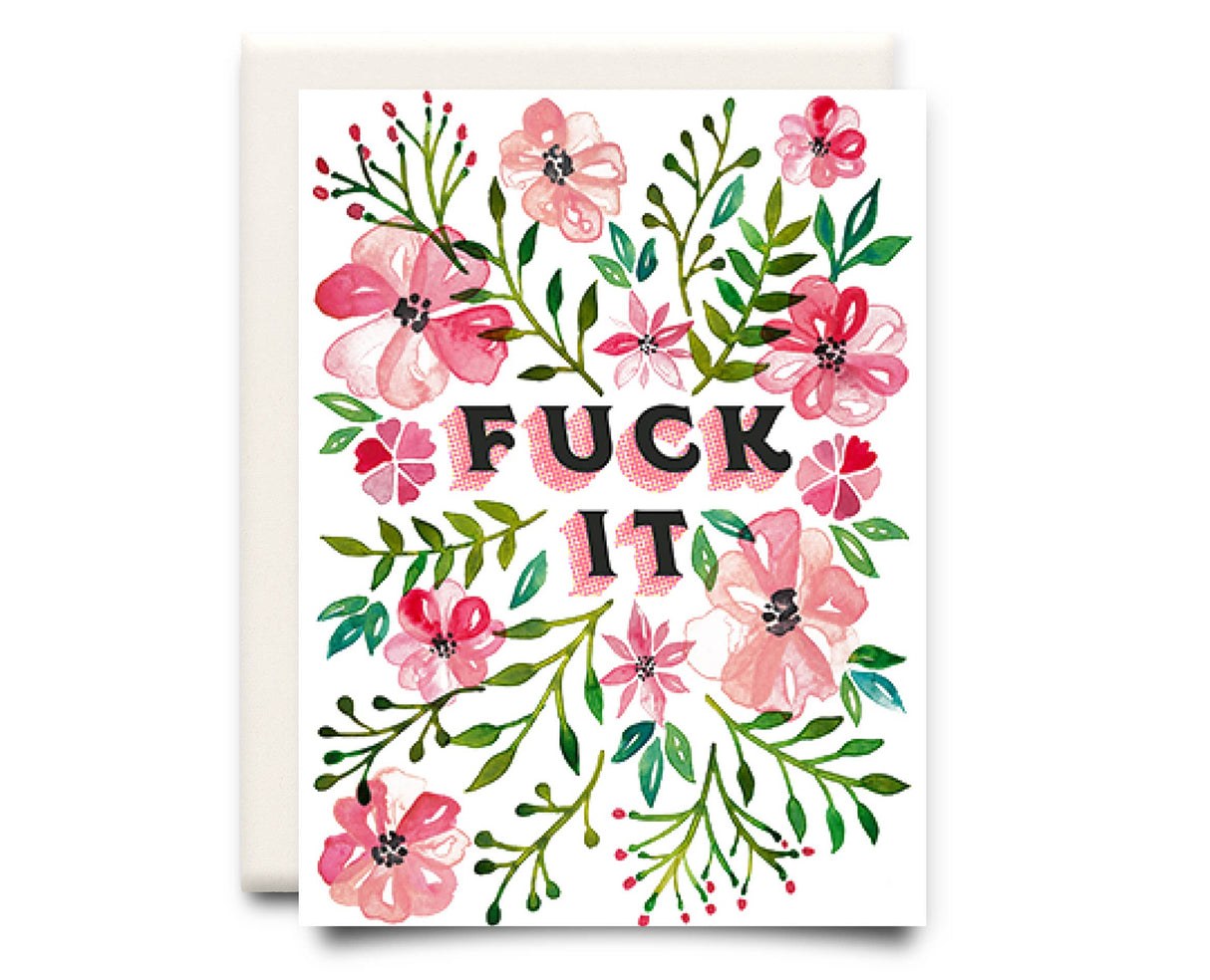 Fuck It Greeting Card