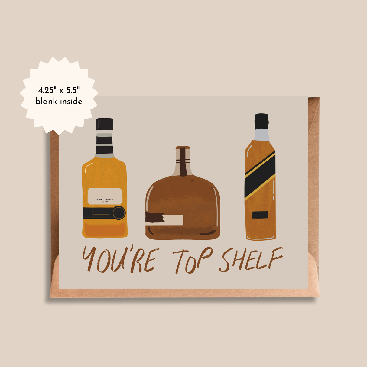 You’re Top Shelf Greeting Card