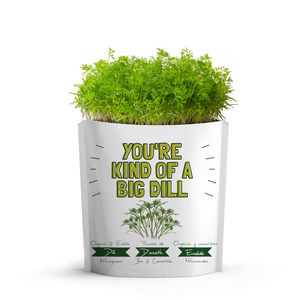 You're Kind of a Big Dill Organic Grow Card