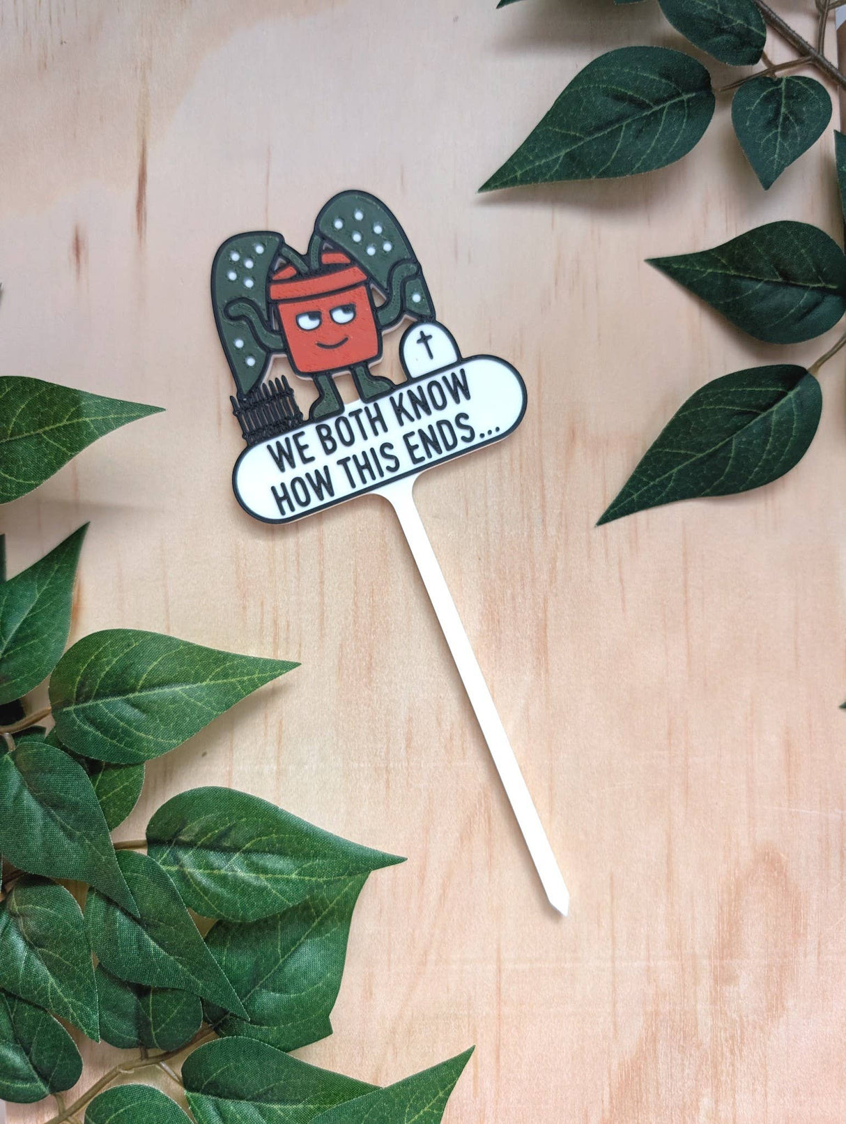 We Both Know How This Ends Plant Tag