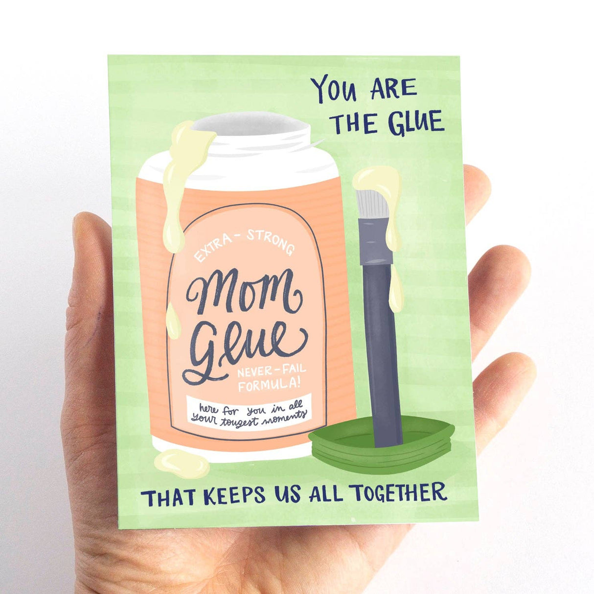 You are the glue that keeps us all together Card