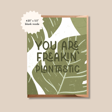 You are Freakin Plantastic Greeting Card