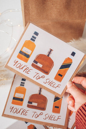You’re Top Shelf Greeting Card