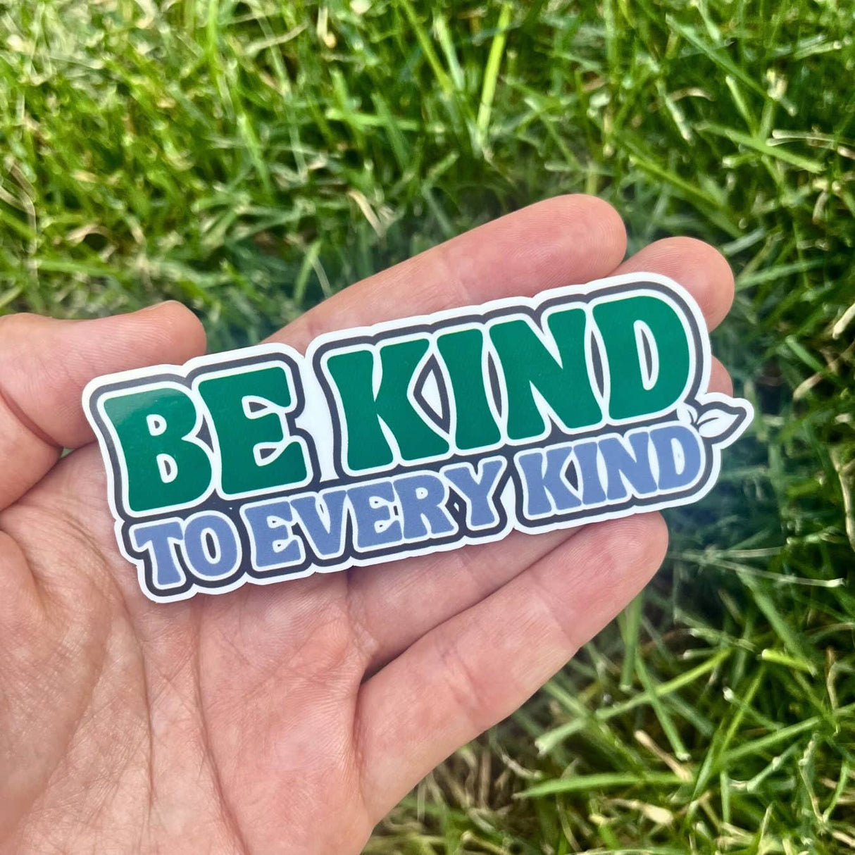 Be Kind To Every Kind Sticker